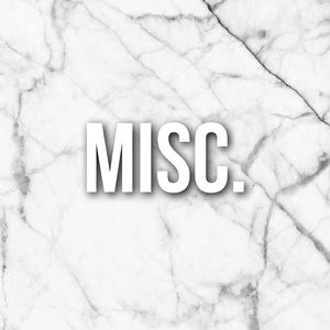 Miscellaneous items!